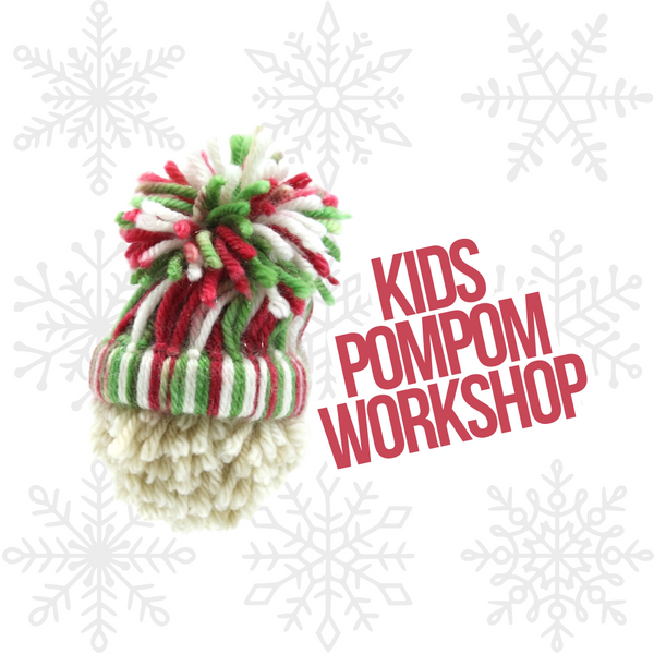 KIDS POM POM SANTA Workshop with Wren (ages 6-14)